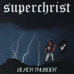Superchrist : Black Thunder